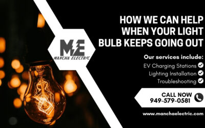 How Mancha Electric Can Help with Light Bulbs That Keep Going Out